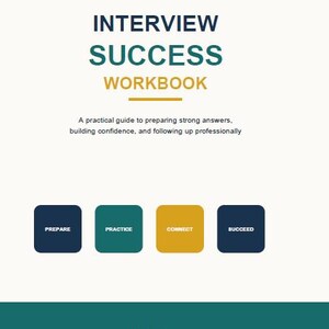 May include: A digital workbook cover titled INTERVIEW SUCCESS WORKBOOK with a subtitle about preparing answers. It features four rounded squares labelled PREPARE, PRACTICE, CONNECT, and SUCCEED in dark blue, teal, and gold, with L. Leaks at the bottom.