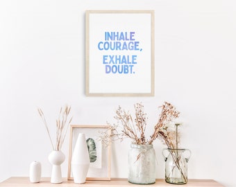 Inhale Coraje Exhale Duda Mindfulness Impresión Arte Cartel Azul Acuarela Tipografía Niños Inspiran Decoración Afirmación Positiva Descarga Digital