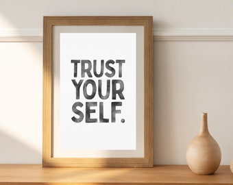 Confía en ti mismo Cita Imprimir Arte edificante Cartel motivacional Tinta negra Estética Acuarela Tipografía Afirmación positiva Descarga digital