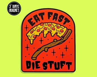 Eat Fast Die Stuft 3" Magnete / Pizza Grim Reaper Magnete in vinile / Magnete per frigorifero / Armadietto, Ufficio, Auto, Magnete da cucina