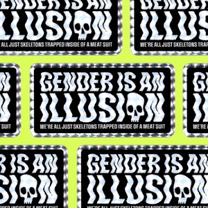 Gender Is An Illusion 4" Vinyl Sticker | Holographic Prism Waterproof Weatherproof Sticker