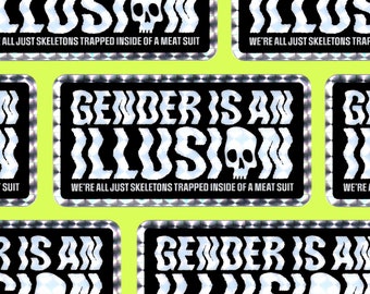 Gender Is An Illusion 4" Vinyl Sticker | Holographic Prism Waterproof Weatherproof Sticker