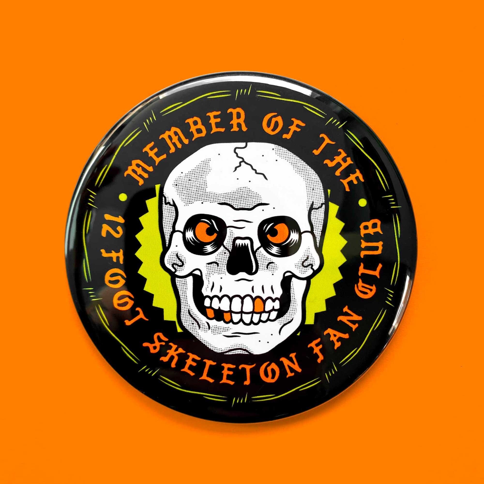 12 Foot Skeleton Fan Club | Choice of 3" Button or 3" Magnet | Halloween Skull Yard Decoration