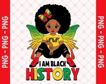 I am Black History PNG, Black History Month Digital Download, Black Woman PNG, Black Lives Matter PNG, African American Sublimation