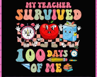 My Teacher Survived 100 Days Of Me PNG, 100 Days of School Digital Download, 100 days PNG, Gift For Teacher, 100 Days Sublimation