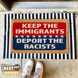 Keep The Immigrants Deport The Racists Doormat, Home Doormat, Home Gift, Outdoor Doormat, Closing Gift, Anti Trump Gift, Political Doormat