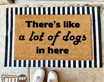 There's Like A Lot Of Dogs In Here Door Mat, Dog Doormat, Pet Welcome Mat, Funny Dog Doormat, Dog Gift, Dog Welcome Mat, Housewarming Gift