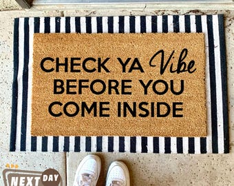 Check Ya Vibe Before You Come Inside Doormat, Quirky Quotes Doormat, New Home Gift, Coir Doormat, Entry Mat, Porch Decor, Funny Gifts