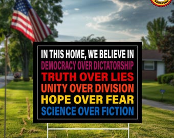 We Believe Yard Sign, Democracy Over Dictatorship, Political Yard Sign, Anti-Trump, Patriotic Yard Sign, Garden Decor, Democracy Yard Sign