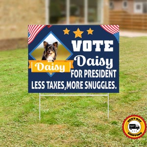 Custom Pet Political Yard Sign, Pet Political Sign, Dog Election Yard Sign, Cat Political Yard Sign,  Pet Lover Decor, Pet Lover Gift