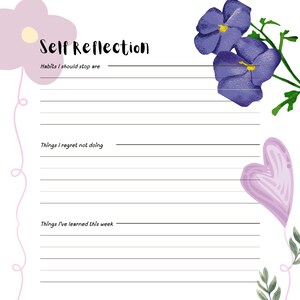 May include: A white journal page with the text "Self Reflection" and prompts for self-reflection. The page is decorated with watercolor-style purple flowers, a heart, and a flower-shaped design. The prompts include "Habits I should stop are", "Things I regret not doing", "Things I've learned this week", and "My goals for next week".