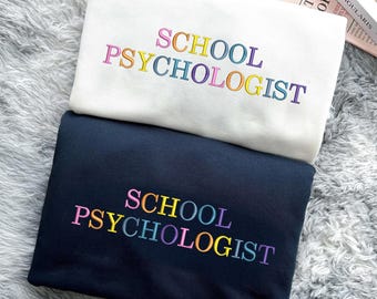 Embroidered School Psychologist Sweatshirt, Behavior Therapist Shirt, Gift for School Psychologist, 2025 Graduation Gift for School Psych