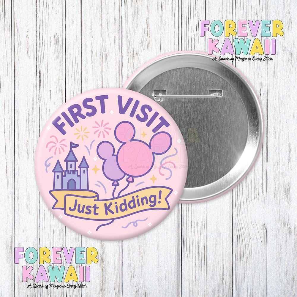 Funny Disney Trip Button, First Visit Just Kidding Button, Disney ...