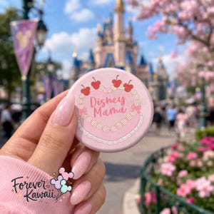 Disney Mama Cake - Park Day Celebration Pinback Button - Girly Button - Disney Button