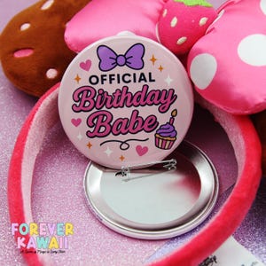 Official Birthday Babe - Celebration Pinback Button - Park Day Button - Birthday Trip Button - Disney Button