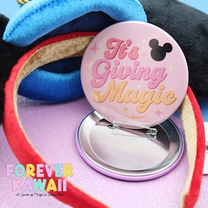 It&#39;s Giving Magic - Celebration Pinback Button - Park Day Button - Disney Button