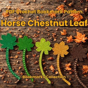 Könnte beinhalten: Eine Sammlung von Häkel-Lesezeichen in Form von Rosskastanienblättern. Die Lesezeichen sind in Grün-, Gelb- und Brauntönen gehalten und weisen ein detailliertes Muster auf. Der Text "PDF Crochet Bookmark Pattern Horse Chestnut Leaf" ist oben zu sehen.