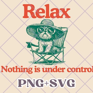 Relax Nothing Is Under Control Shih Tzu PNG SVG – Chill Dog Summer Sublimation File, Vintage Shih Tzu Mom Dad Shirt Design, Instant Download