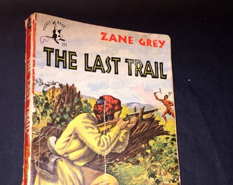 1948 Zane Grey The Last Trail