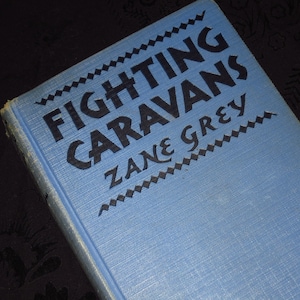 1929 Zane Grey&#39;s Fighting Caravans