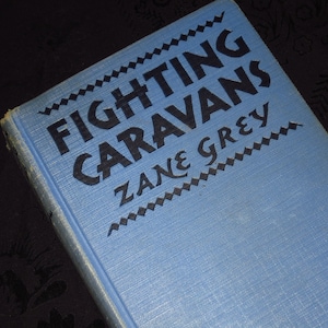 1929 Zane Grey's Fighting Caravans