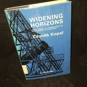 May include: A blue book cover with the title "Widening Horizons: Man's Quest to Understand the Structure of the Universe" by Zdeněk Kopal. The cover features a black and white illustration of a large telescope.