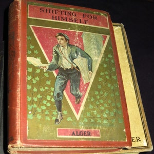 Horatio Alger&#39;s Shifting For Himself Book