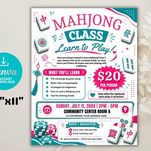 May include: A flyer for a Mahjong class measuring 8.5 inches by 11 inches. The design features teal and pink text, Mahjong tiles, and poker chips. It includes sections for class details, learning objectives, date, time, location, and contact information.