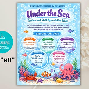 May include: A colorful "Under the Sea" themed flyer for Teacher and Staff Appreciation Week, May 2nd-6th, 2026. The design includes an octopus, crab, fish, and text that reads "Canva Instant Download" and the dimensions 8.5" x 11".