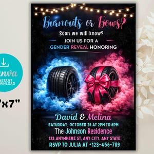 May include: A gender reveal invitation with the text "Burnouts or Bows?" featuring two tires, one in blue smoke and the other with a pink bow. The invitation is 5" x 7" and includes event details.