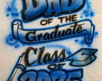 Custom Gradute Shirt Design - custom airbrush spray paint shirt - kids - adults - party - vacation - gift