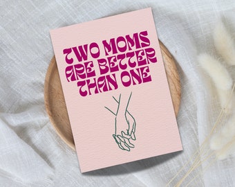 Mother's Day Card for Queer Moms | Cute Two Moms Card | Queer Mother's Day Gift | LGBTQ Gift for Moms | Mothers Day for LGTBQ