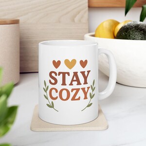 Stay Cozy Ceramic Mug – Coffee, Tea, Winter Decor (11oz and 15oz) 画像 5