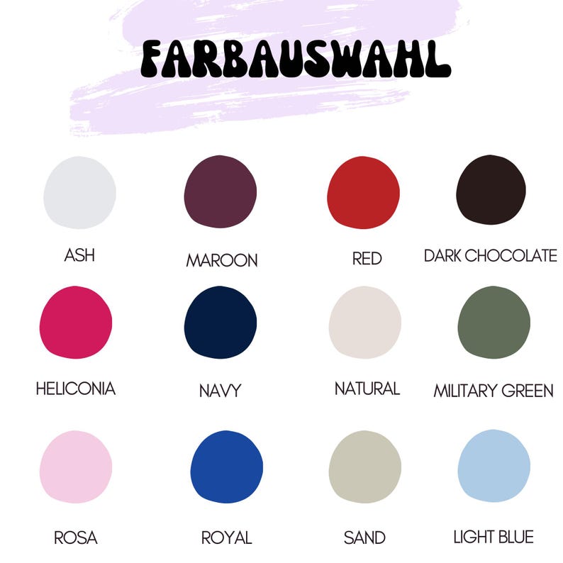 May include: Image displaying a color chart with the German text "FARBAUSWAHL" at the top. The chart features twelve color swatches labeled: Ash, Maroon, Red, Dark Chocolate, Heliconia, Navy, Natural, Military Green, Rosa, Royal, Sand, and Light Blue.