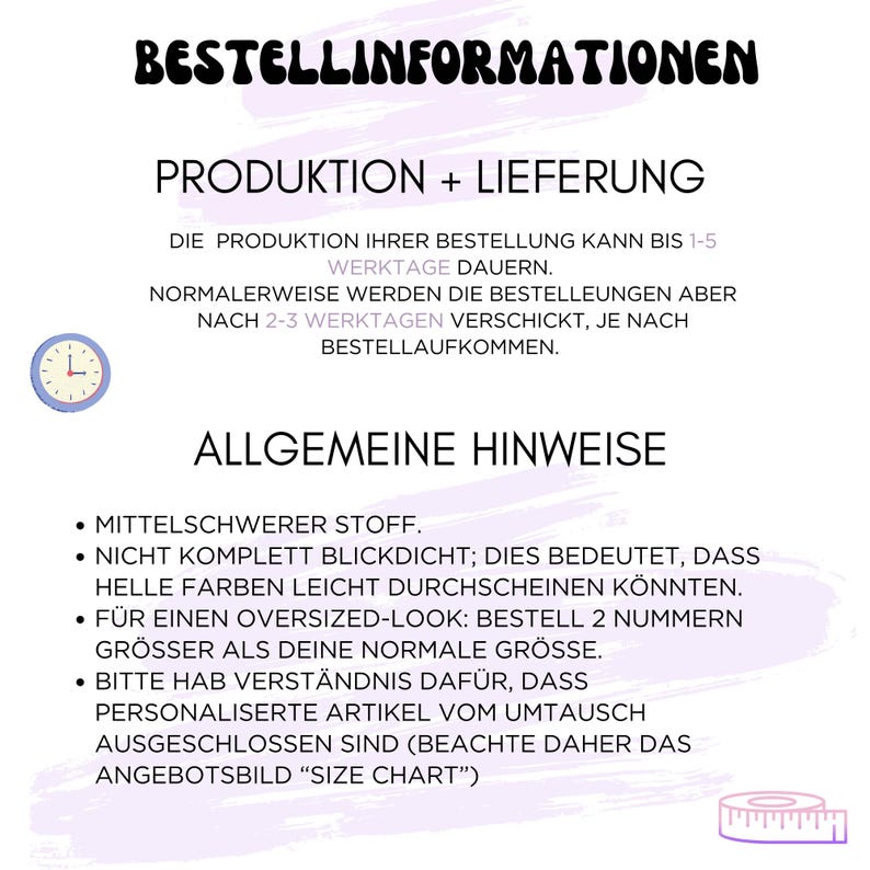 May include: A white background with black text that reads "BESTELLINFORMATIONEN" and "PRODUKTION + LIEFERUNG". Below, it states that production can take 1-5 business days. Additional text provides general information about the product.
