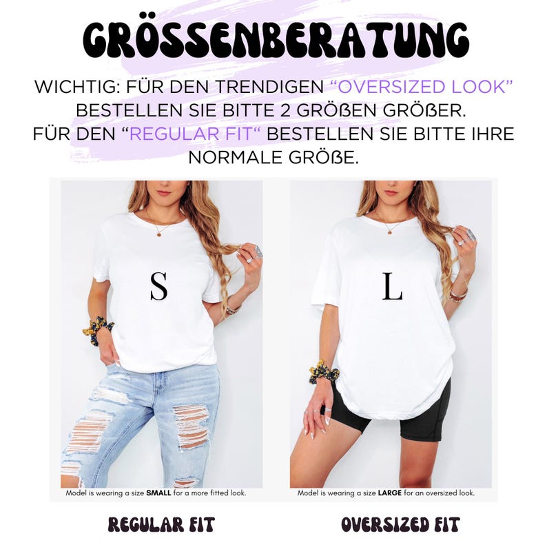 May include: Image comparing two white t-shirts, one labeled "S" and the other "L". Text at the top reads "GR&Ouml;SSENBERATUNG" and provides sizing guidance for "Oversized Look" and "Regular Fit". The models are wearing jeans and shorts.