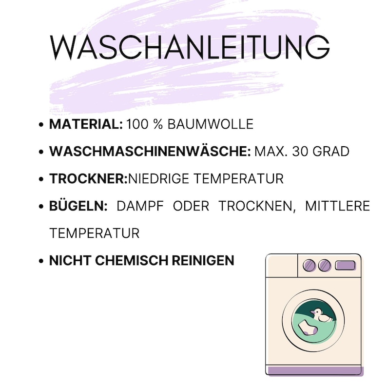 May include: A graphic with the German text "WASCHANLEITUNG" and washing instructions. The instructions include material, washing machine settings, dryer settings, ironing instructions, and a "do not dry clean" notice. A cartoon washing machine is in the lower right.