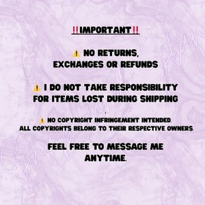 Puede incluir: Un gr&aacute;fico digital con un fondo jaspeado de color violeta claro que presenta un texto en negro que dice: !!IMPORTANT!!, NO RETURNS, EXCHANGES OR REFUNDS, I DO NOT TAKE RESPONSIBILITY FOR ITEMS LOST DURING SHIPPING, NO COPYRIGHT INFRINGEMENT INTENDED.