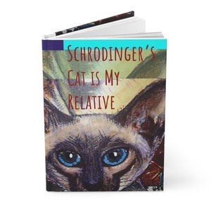 May include: A book cover with a blue-eyed Siamese cat looking directly at the viewer. The text on the cover reads "Schrödinger's Cat is My Relative".