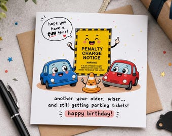 Funny Driver Birthday Card | Another Year Older Wiser & Still Getting Parking Tickets | Humorous Birthday Card for Dad, Mum, Friend