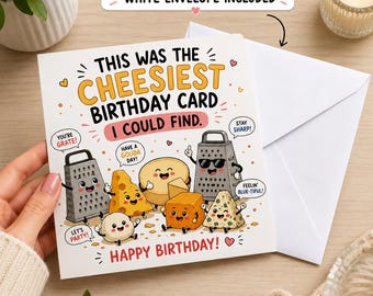 Funny Cheese Birthday Card, Cheesiest Birthday Card, Cheese Lover Card, Foodie Birthday Card, Pun Birthday Card, Funny Card for Friend