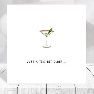 Nur ein Tini Bit älter Grußkarte Alles Gute zum Geburtstag Karte Olive Martini Stil Personalisierte Geburtstagskarte