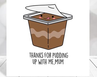 Funny Mother’s Day Card for Mum | Thanks for Pudding Up With Me | Cute Food Pun Mum Card | Mother’s Day UK