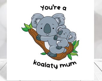 Cute Koala Bear Mother’s Day Card for Mum | Koala-ty Mum Pun Card | Funny Animal Mum Card | Mother’s Day UK