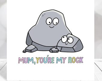 Cute Mother's Day Card, Mum You're My Rock Card, Funny Rock Pun Mom Card, Sweet Mum Greeting Card, Cute Mothers Day Gift