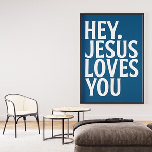 Hey Jesus Loves You Christian Wall Art, Faith Based Printable Poster, Bible Verse Digital Print, Jesus Christ Religious Decor