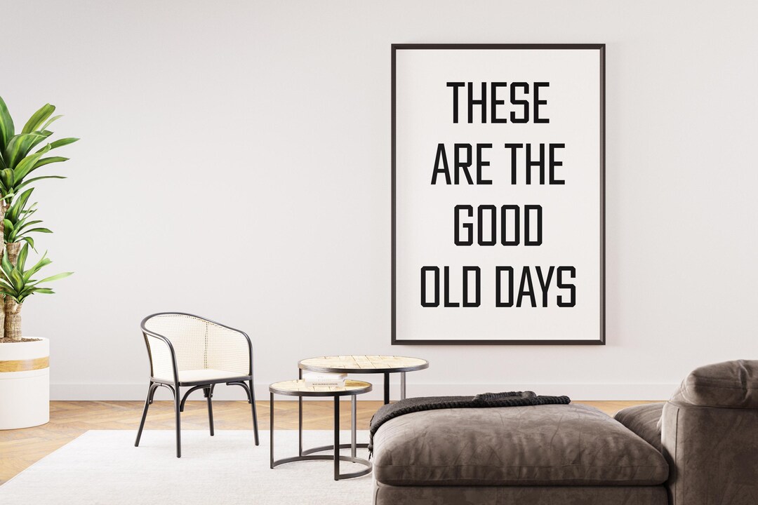 These Are the Good Old Days Retro Quote Digital Wall Art, Vintage ...