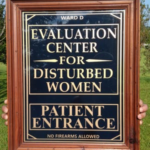 Insane Asylum Sign &#39; Beware of Woman Sign for Crazy Woman