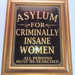 Insane Asylum Picture Sign: Criminally Insane Women, Repurposed Vintage ...