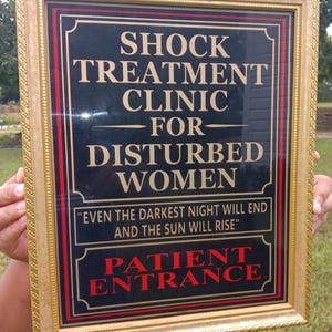 Insane Asylum Sign &#39; Shock Treatment Sign from Insane Asylum